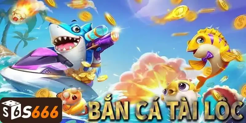 Điểm thú vị bắn cá tài lộc